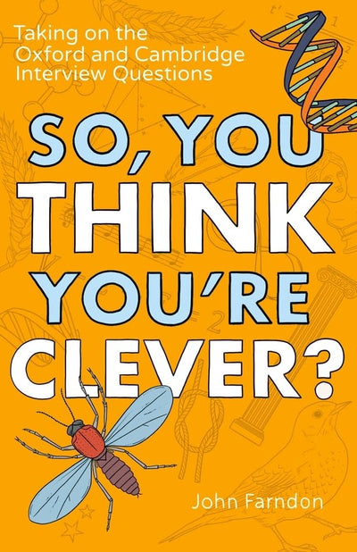 Do You Still Think You're Clever?: Even More Oxford and Cambridge Questions!