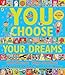 You Choose Your Dreams