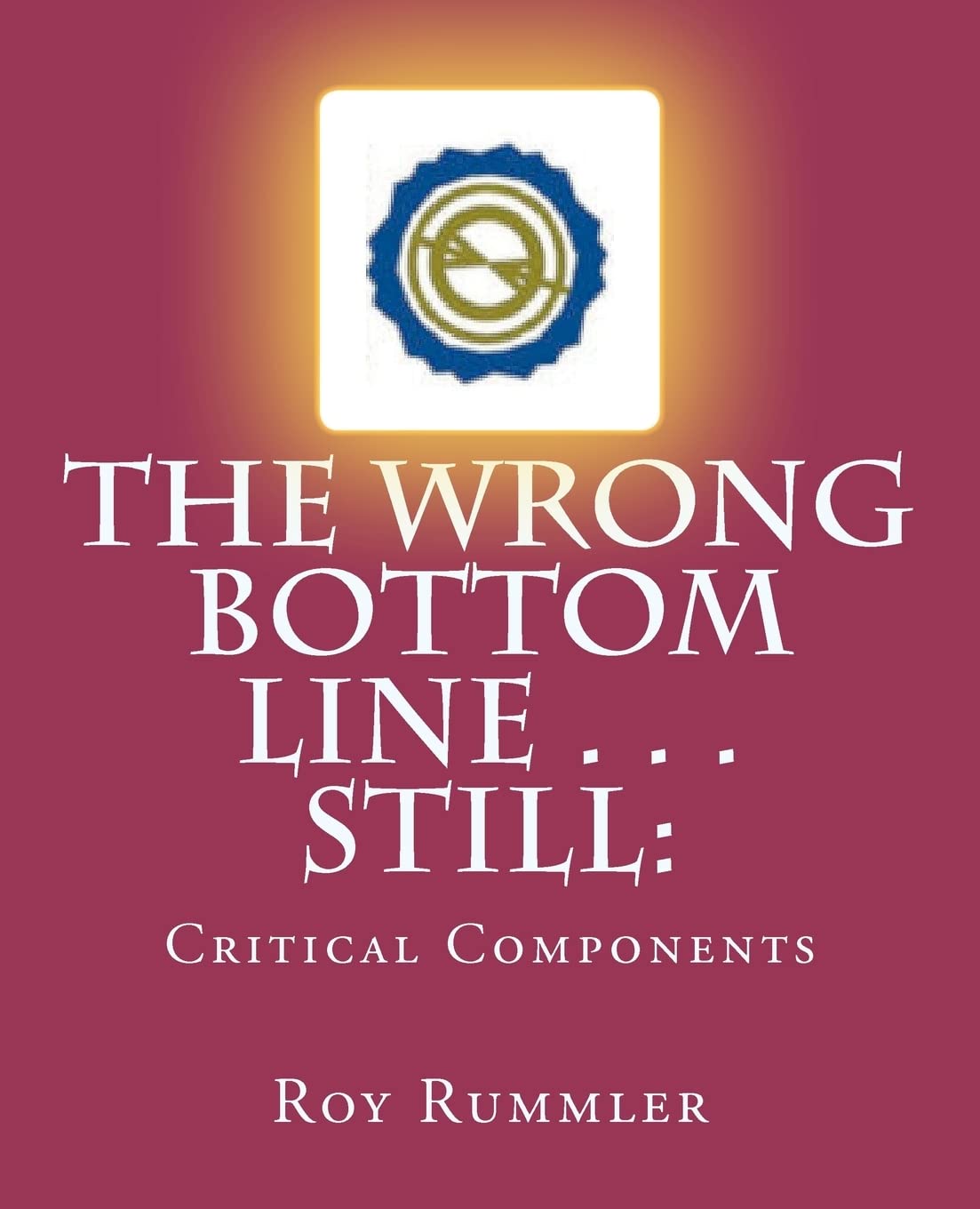 The Wrong Bottom Line . . . Still: Critical Components