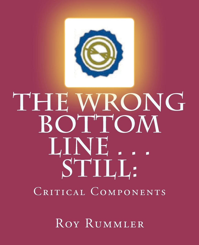 The Wrong Bottom Line . . . Still: Critical Components