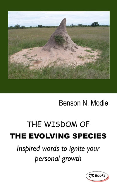 The Wisdom Of The Evolving Species: Inspired words to ignite your personal growth