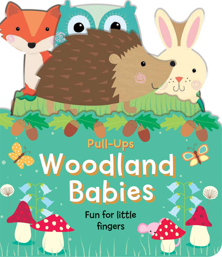 Woodland Babies: An Interactive Pull-the-Tab Board Book for Babies and Toddlers (Memory Book Great for Baby Shower Decorations!) (Pull-Ups)