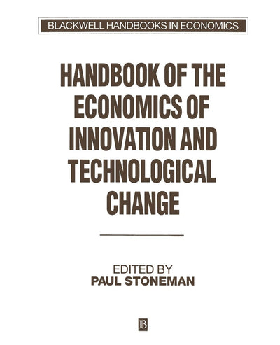 Handbook of the Economics of Innovation and Technological Change