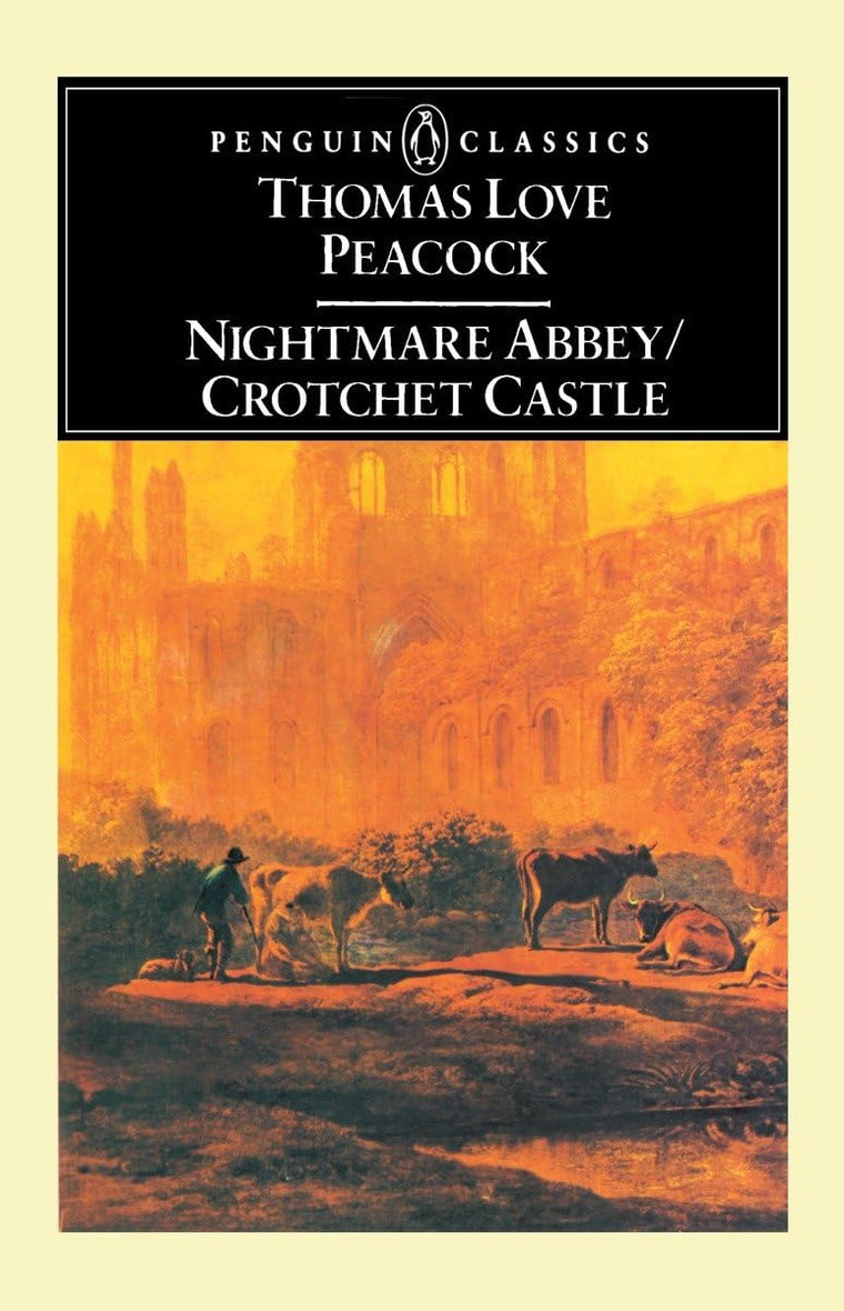 Nightmare Abbey & Crotchet Castle (Penguin English Library El 45)