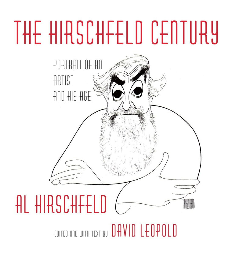 The Hirschfeld Century: Portrait of an Artist and His Age by