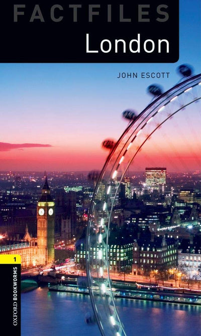 Oxford Bookworms Factfiles: London: Level 1: 400-Word Vocabulary (Oxford Bookworms Library: Stage 1)