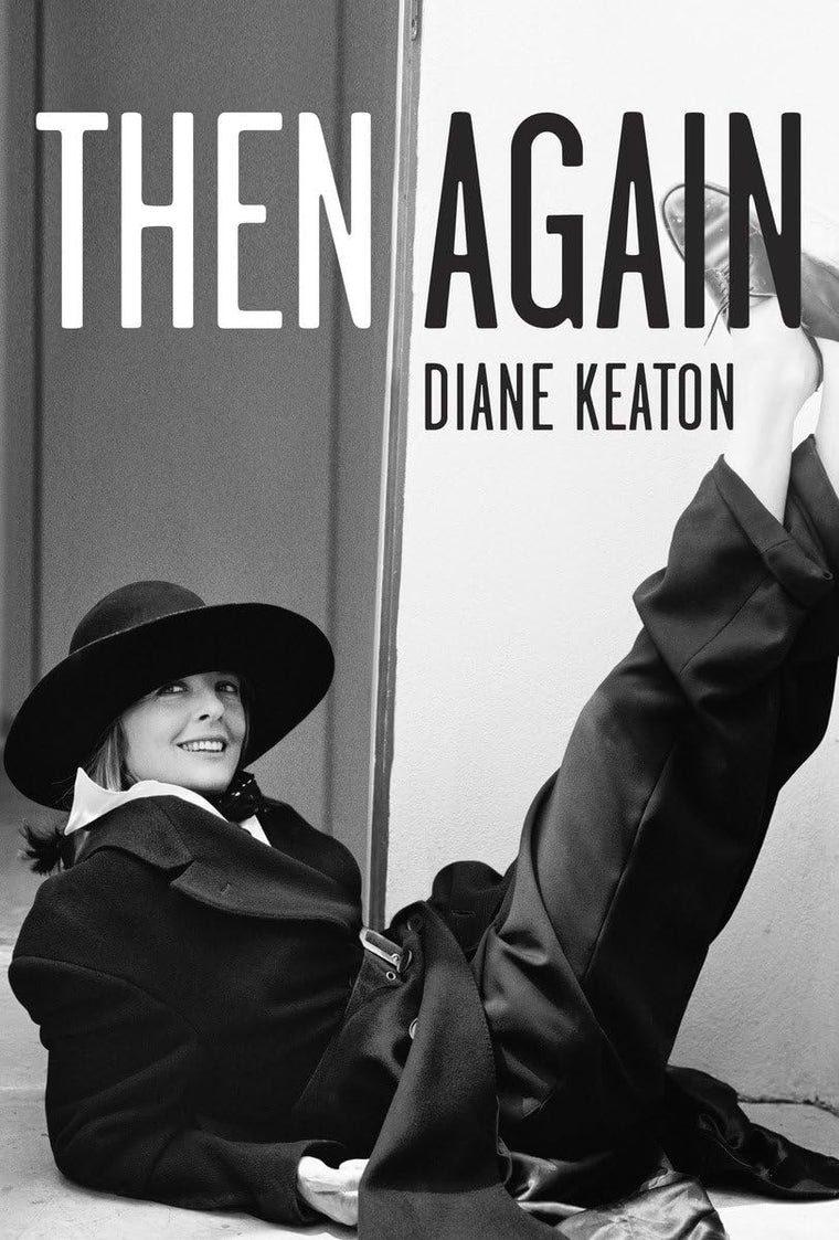 Then Again by Diane Keaton (Hardcover)
