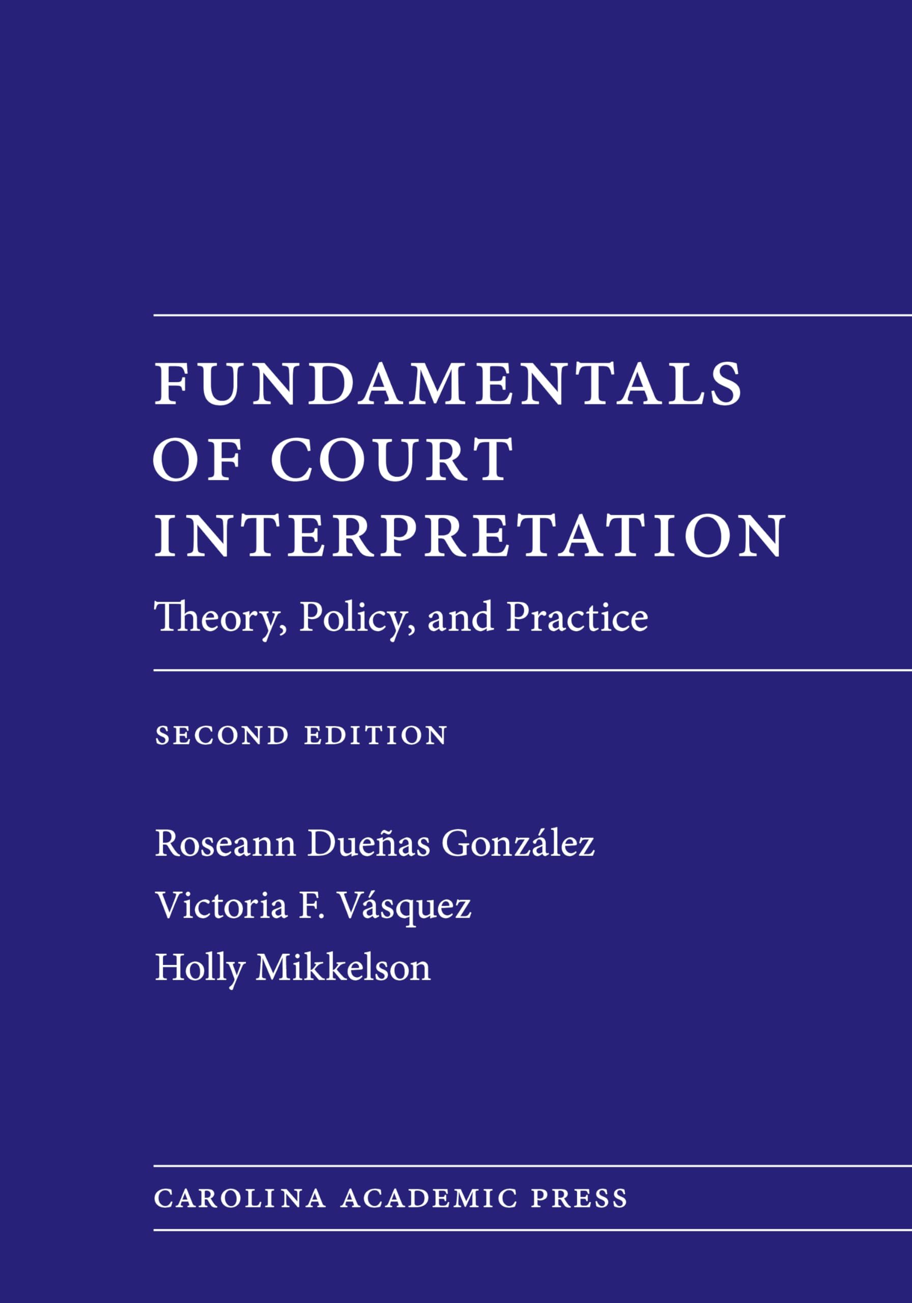Fundamentals of Court Interpretation: Theory, Policy and Practice