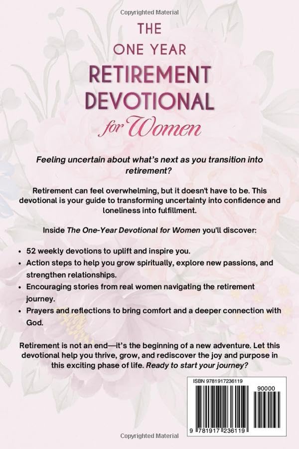 The One Year Retirement Devotional for Women: 5-Minute Devotions to Find Purpose, Gain Fulfillment, & Strengthen Relationships as you Gracefully Transition into this New Chapter of Life