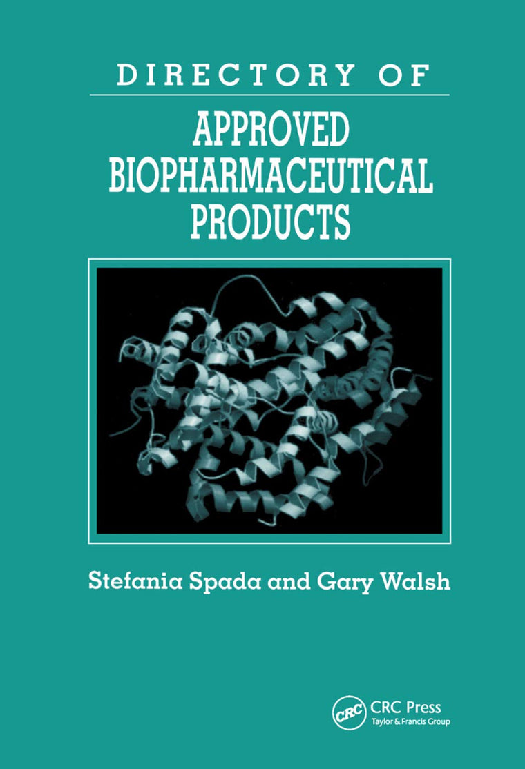 Directory of Approved Biopharmaceutical Products (Pharmaceutical Science S)