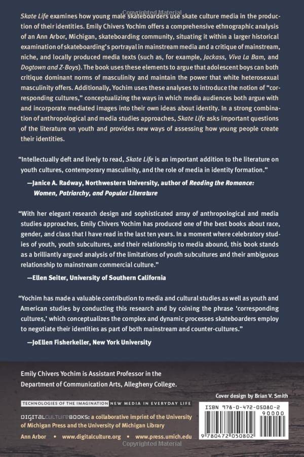 Skate Life: Re-Imagining White Masculinity (Technologies of the Imagination: New Media in Everyday Life)