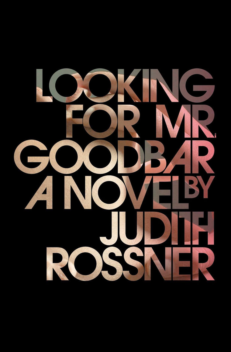 Looking for Mr. Goodbar (Fiction Based on a True Story)