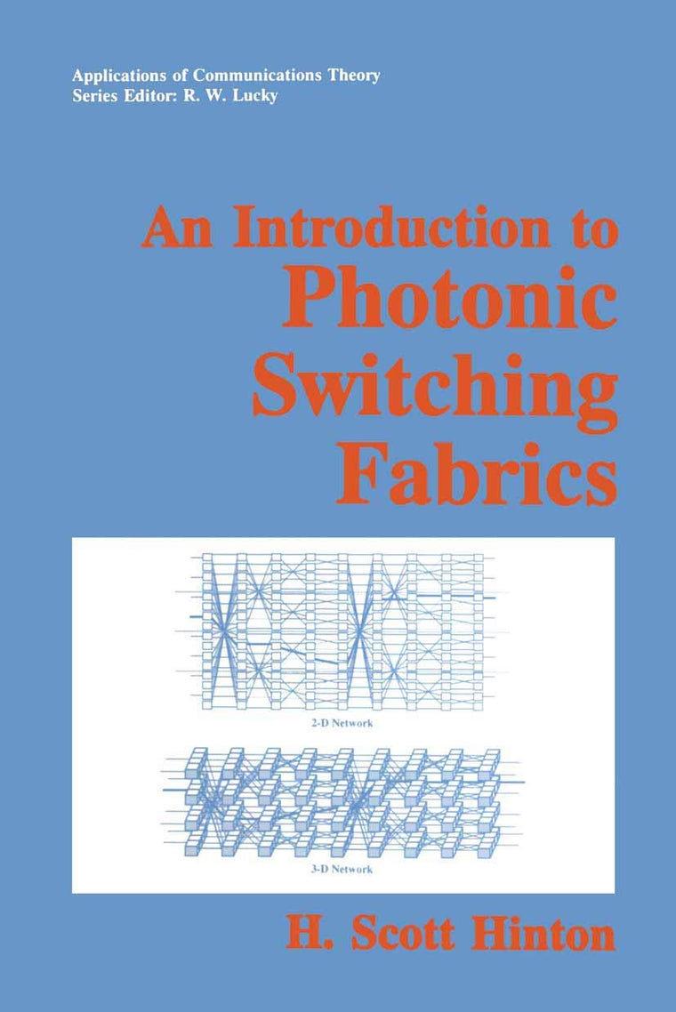 An Introduction to Photonic Switching Fabrics (Applications of Communications Theory)