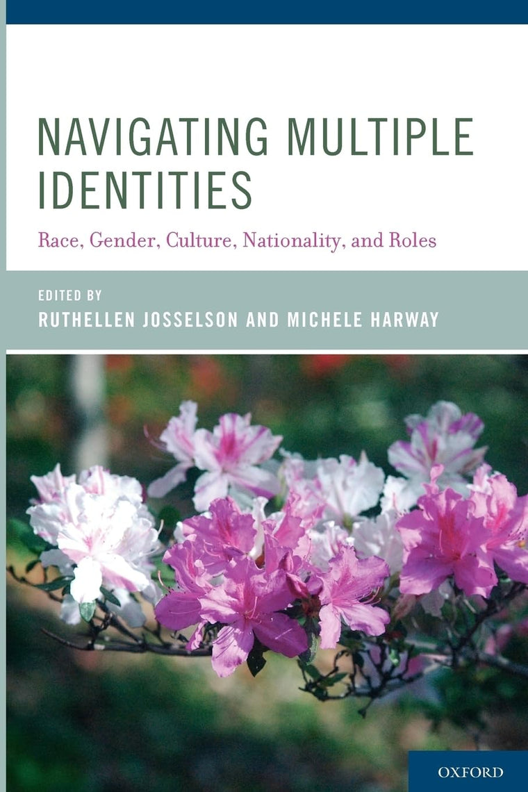 Navigating Multiple Identities: Race, Gender, Culture, Nationality, and Roles