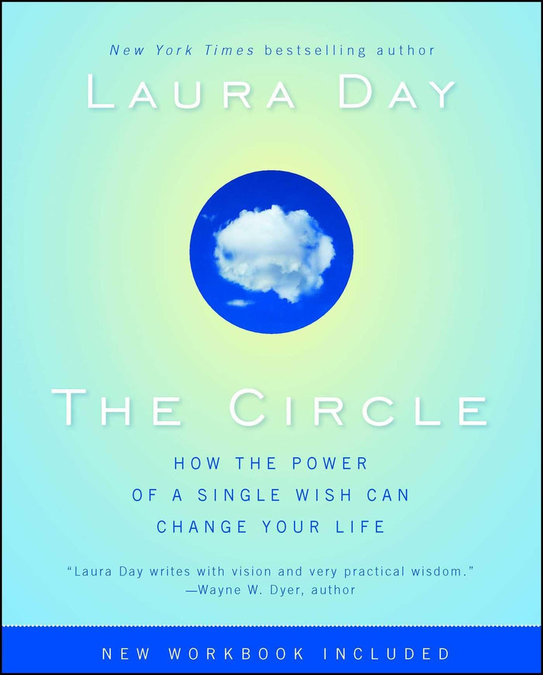 The Circle: How the Power of a Single Wish Can Change Your L