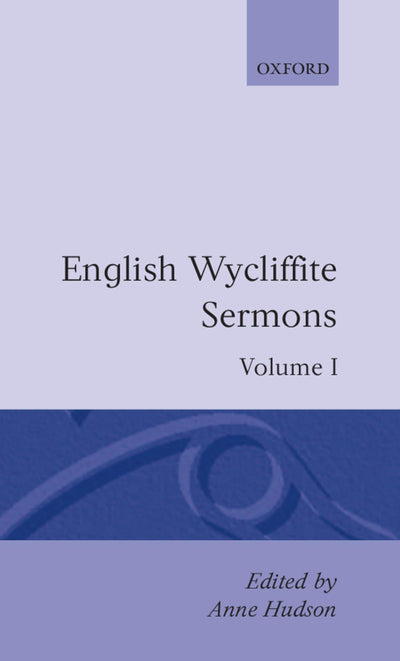 English Wycliffite Sermons: Volume I (c OET t Oxford English Texts)