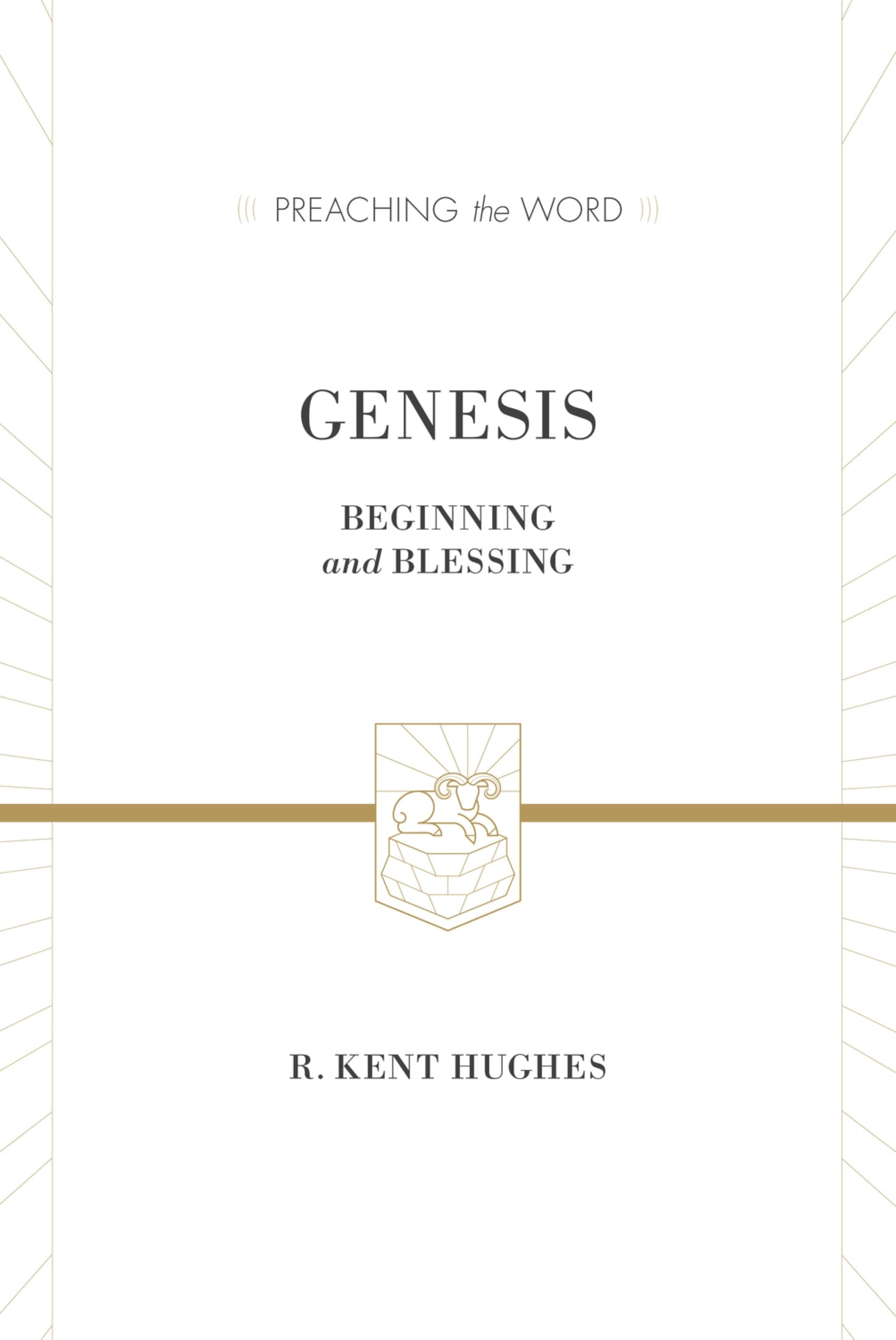 Genesis: Beginning and Blessing (Preaching the Word)
