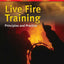 Live Fire Training: Principles and Practice