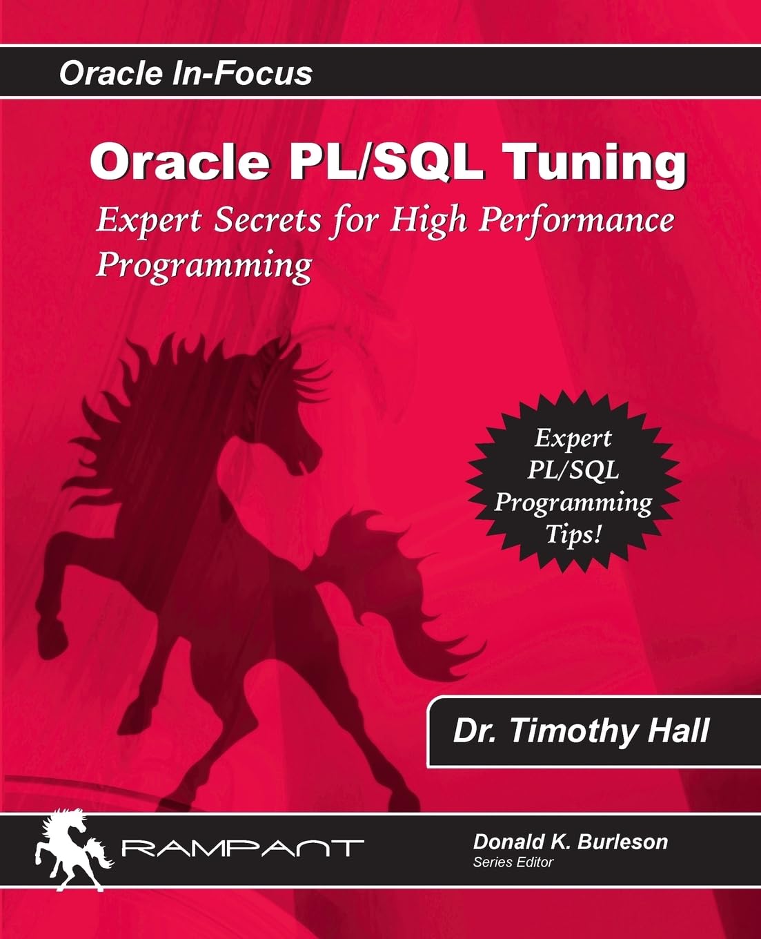 Oracle PL/SQL Tuning: Expert Secrets for High Performance Programming (Oracle In-Focus)
