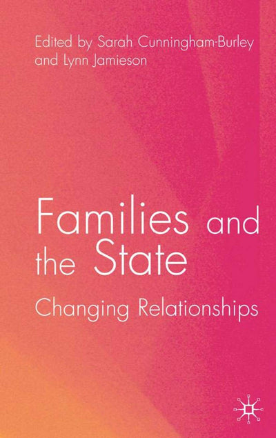 Families and the State: Changing Relationships