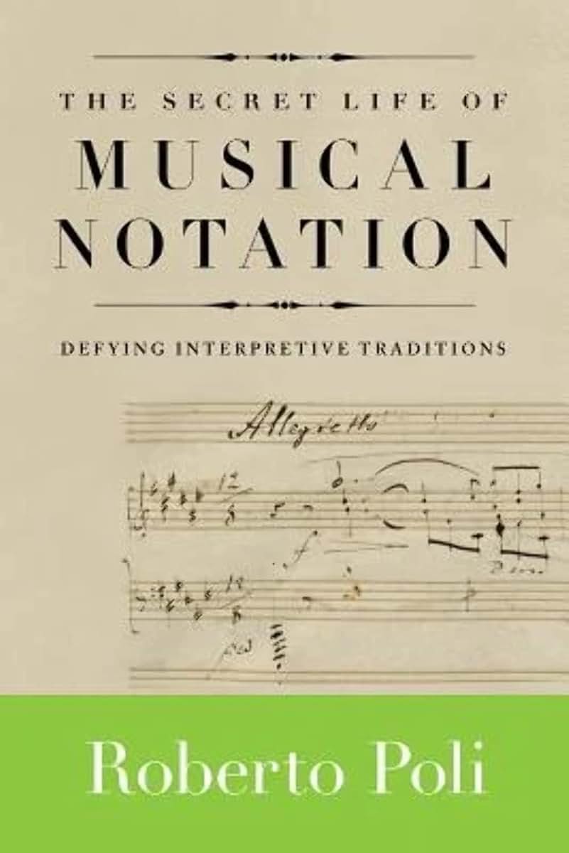 The Secret Life of Musical Notation: Defying Interpretive Traditions (Amadeus)