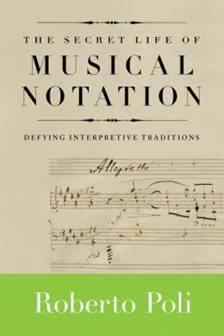 The Secret Life of Musical Notation: Defying Interpretive Traditions (Amadeus)