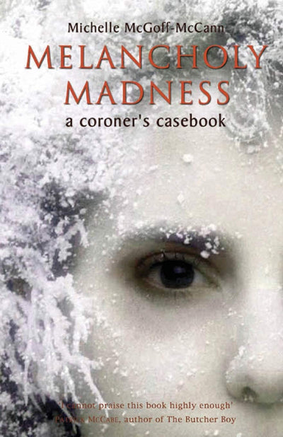 Melancholy Madness: A Coroner's Casebook