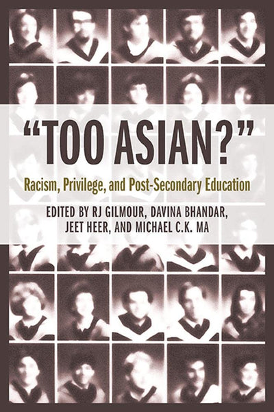 "Too Asian?": Racism, Privilege, and Post-Secondary Education