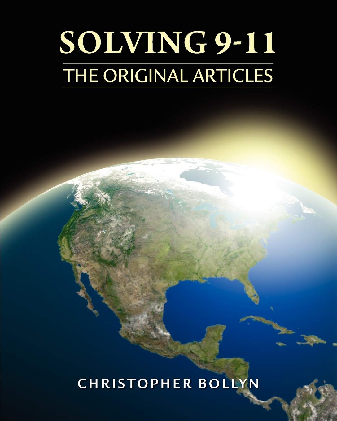 Solving 9-11: The Original Articles by Bollyn, Christopher L