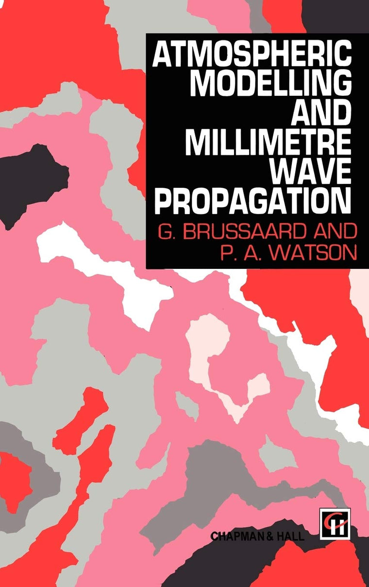 Atmospheric Modelling and Millimetre Wave Propagation (Telecommunications Technology and)
