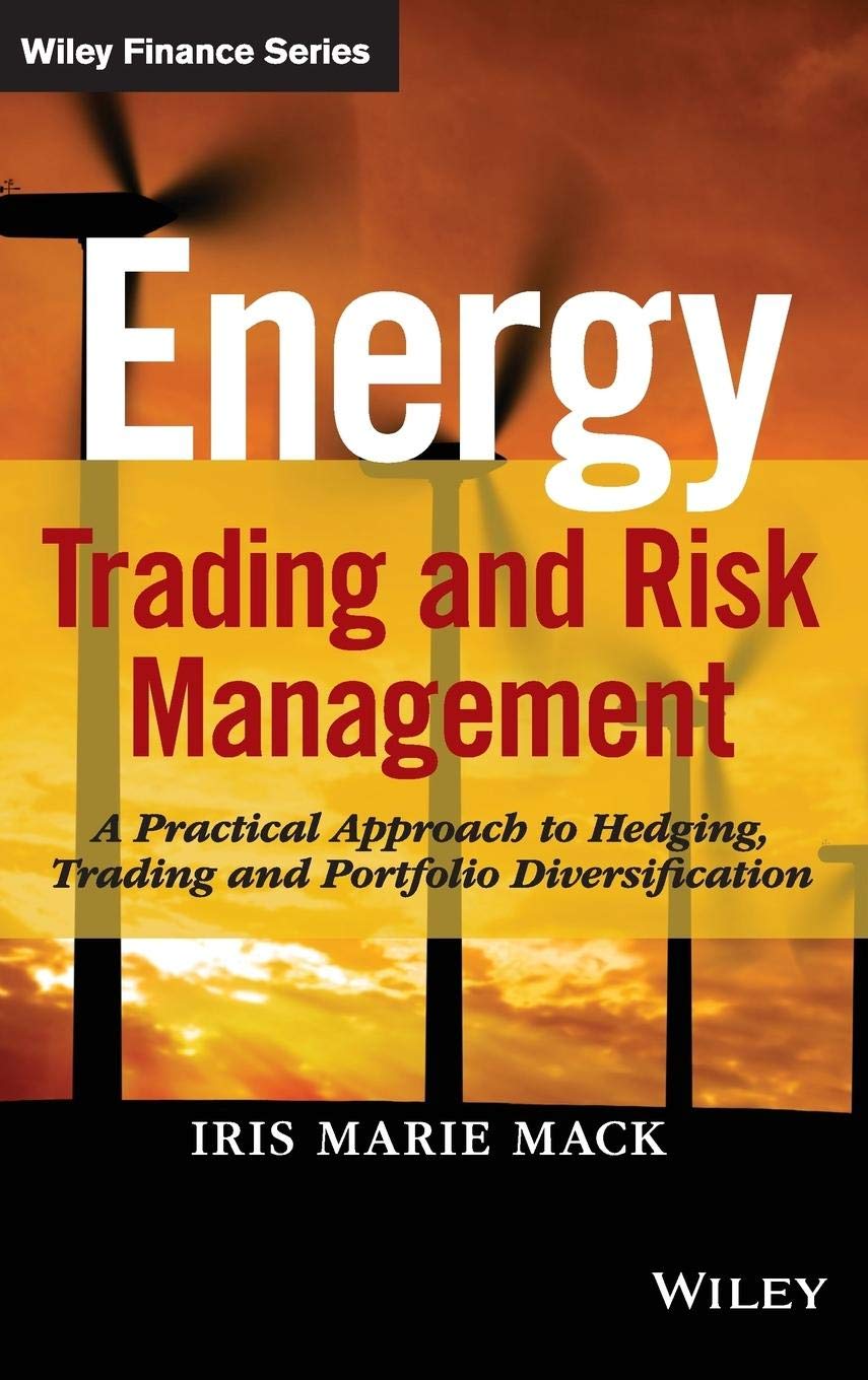 Energy Trading and Risk Management (Wiley Finance)