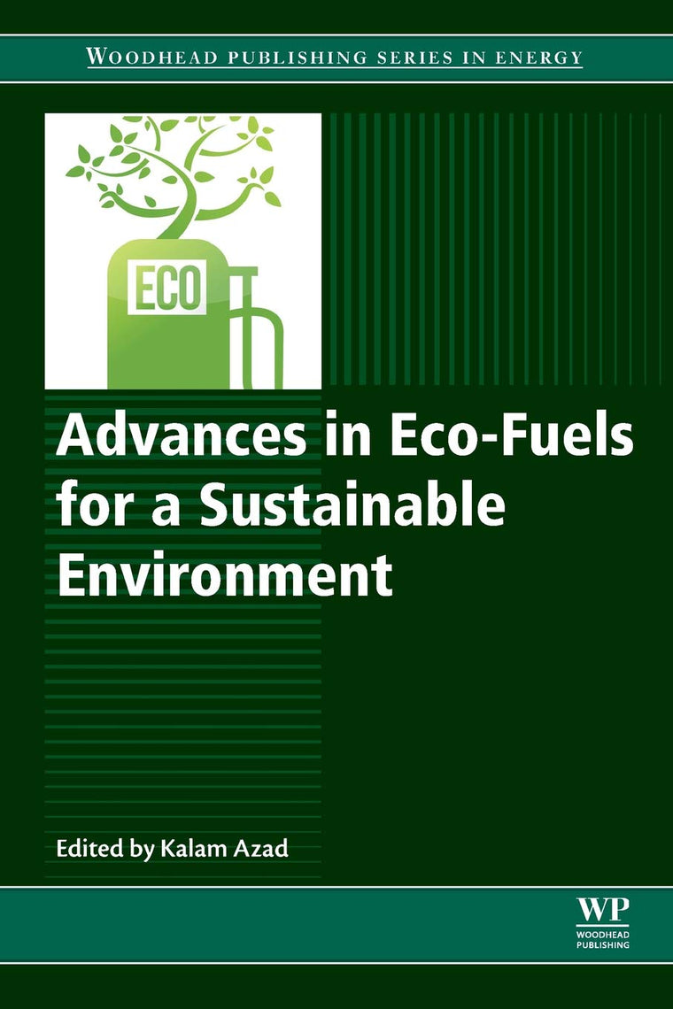 Advances in Eco-Fuels for a Sustainable Environment (Woodhead Publishing Series in Energy)