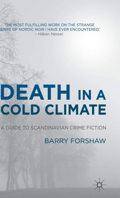 Death in a Cold Climate: A Guide to Scandinavian Crime Fiction (Crime Files)
