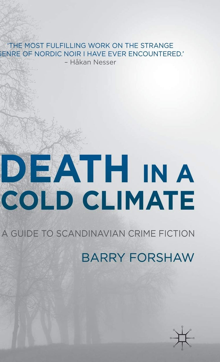 Death in a Cold Climate: A Guide to Scandinavian Crime Fiction (Crime Files)