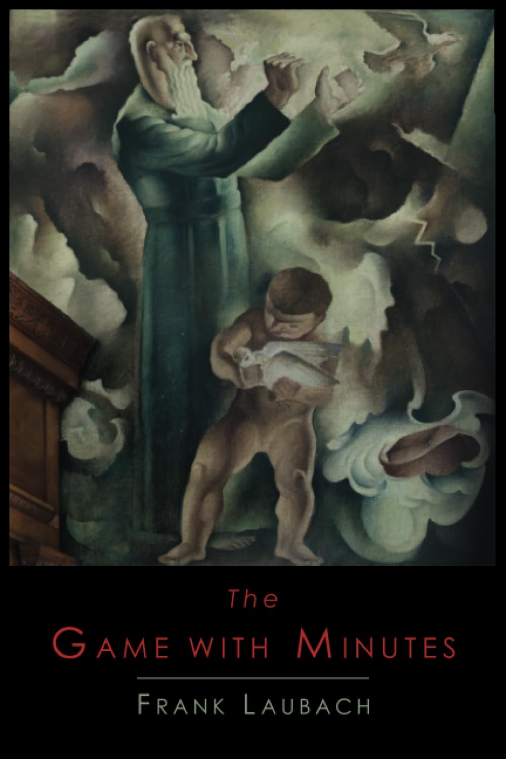 The Game with Minutes by Laubach, Frank Charles