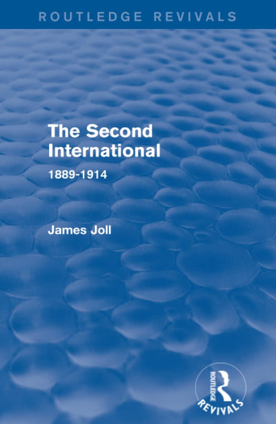 The Second International (Routledge Revivals)