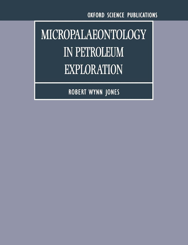 Micropalaeontology in Petroleum Exploration
