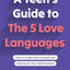 A Teen's Guide to the 5 Love Languages: How to Understand Yourself and Improve All Your Relationships
