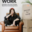 The Heart Work: Declutter Your Past To Make Room For An Amazing Future