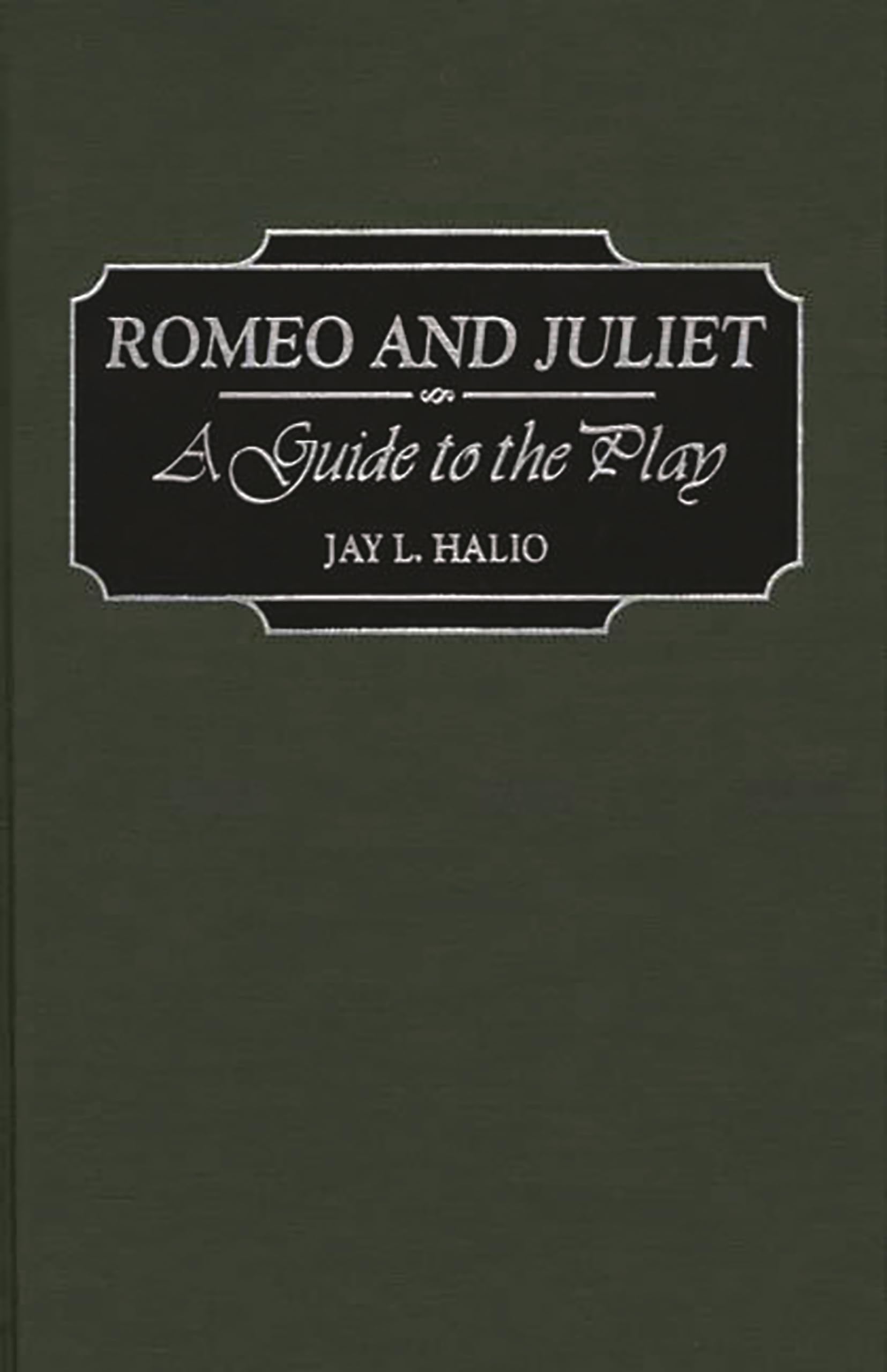 Romeo and Juliet: A Guide to the Play (Greenwood Guides to Shakespeare)