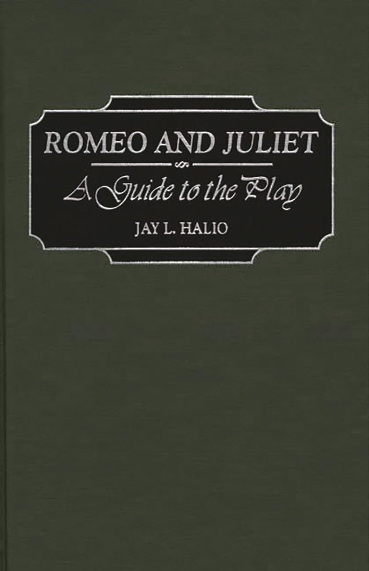 Romeo and Juliet: A Guide to the Play (Greenwood Guides to Shakespeare)