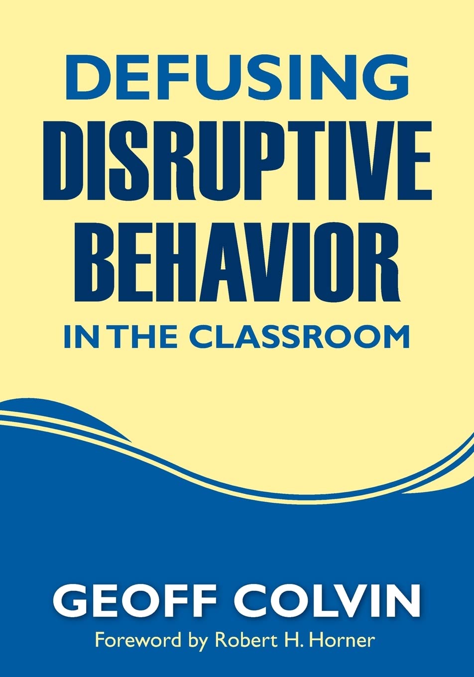 Defusing Disruptive Behavior in the Classroom