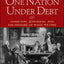 One Nation Under Debt: Hamilton, Jefferson, and the History of What We Owe
