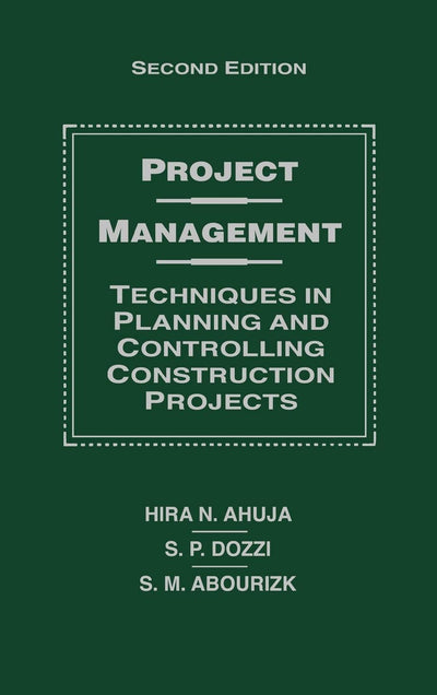Project Management: Techniques in Planning and Controlling Construction Projects, 2nd Edition