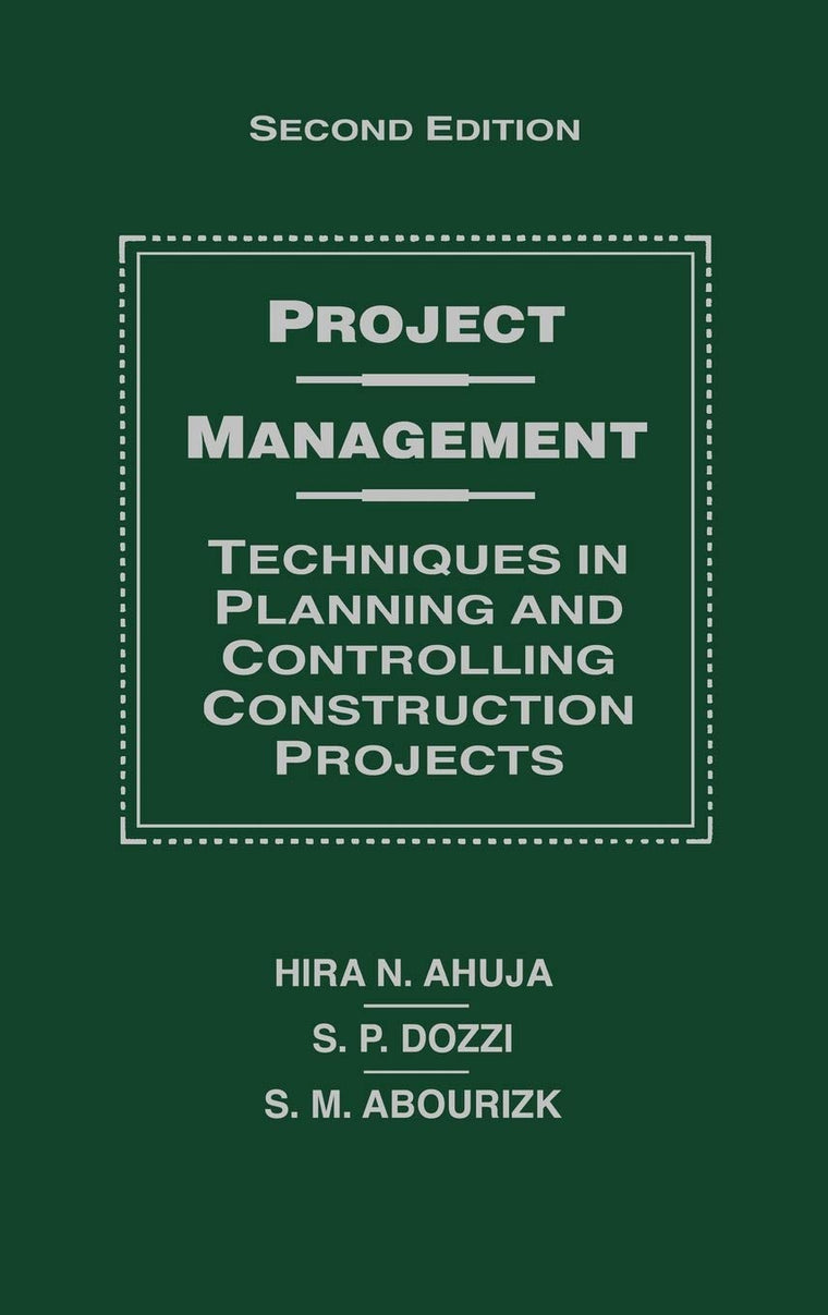 Project Management: Techniques in Planning and Controlling Construction Projects, 2nd Edition