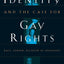 Identity and the Case for Gay Rights: Race, Gender, Religion as Analogies