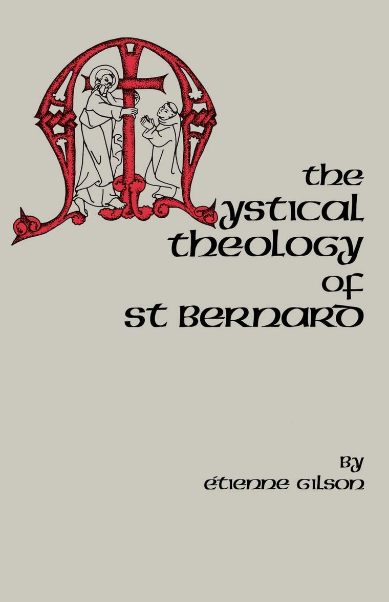 The Mystical Theology of St. Bernard (Volume 120) (Cistercian Studies Series)