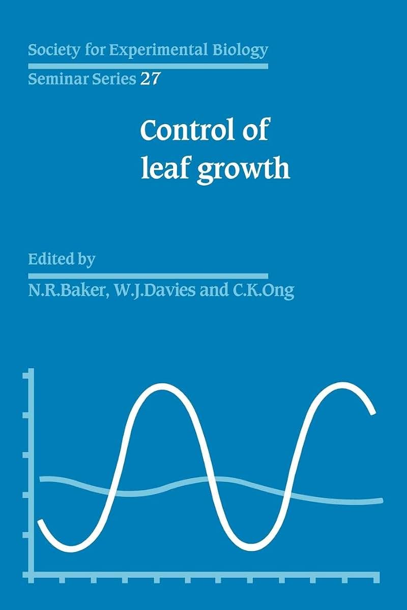 Control of Leaf Growth (Society for Experimental Biology Seminar Series, Series Number 27)