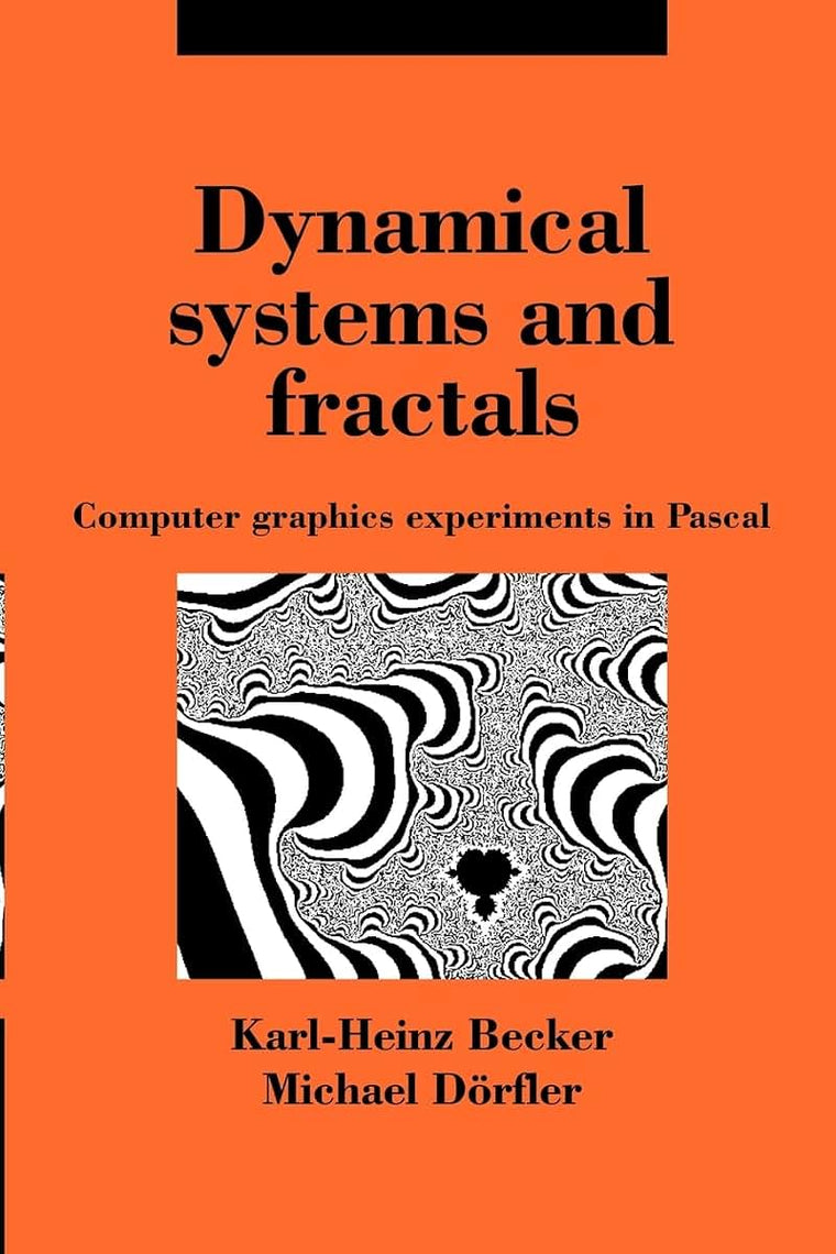 Dynamical Systems and Fractals: Computer Graphics Experiments with Pascal
