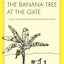 The Banana Tree at the Gate: A History of Marginal Peoples a